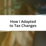 How I Adapted to Tax Changes