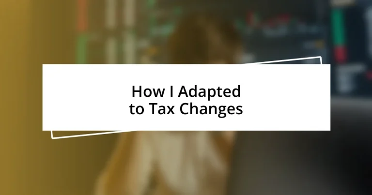 How I Adapted to Tax Changes