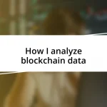 How I analyze blockchain data