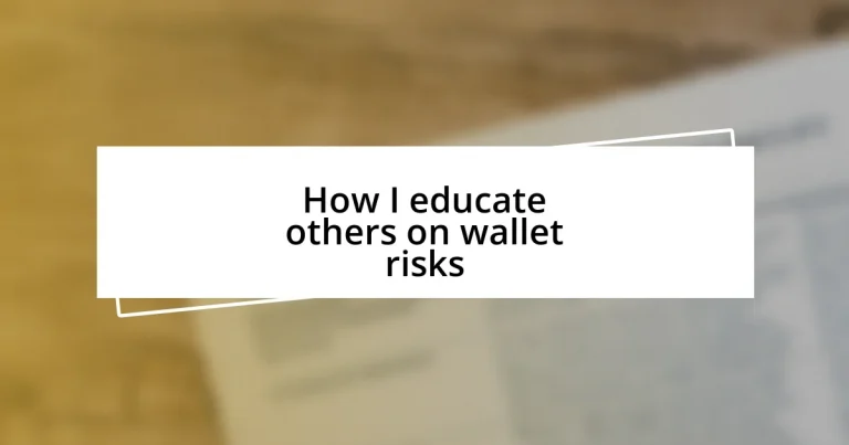 How I educate others on wallet risks