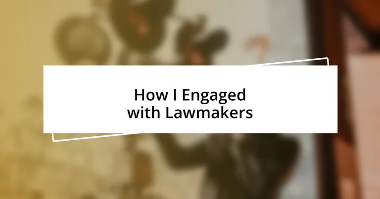 How I Engaged with Lawmakers