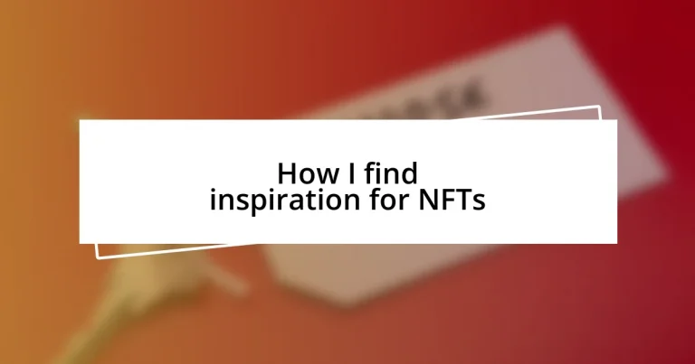 How I find inspiration for NFTs