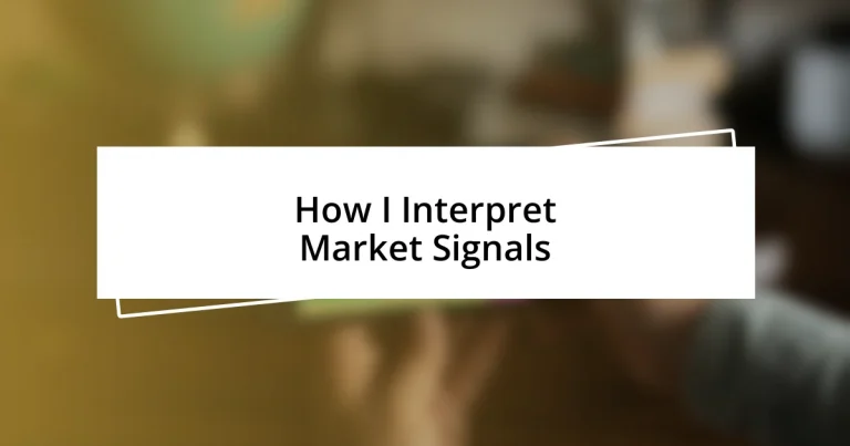 How I Interpret Market Signals