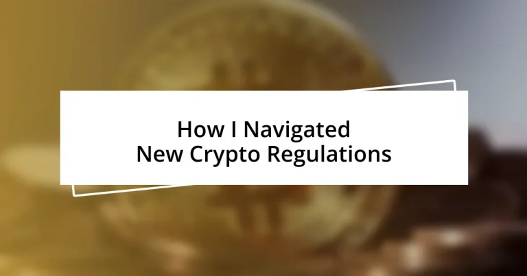 How I Navigated New Crypto Regulations