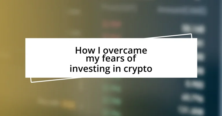 How I overcame my fears of investing in crypto