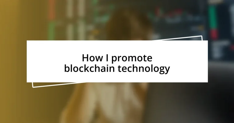 How I promote blockchain technology