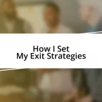 How I Set My Exit Strategies