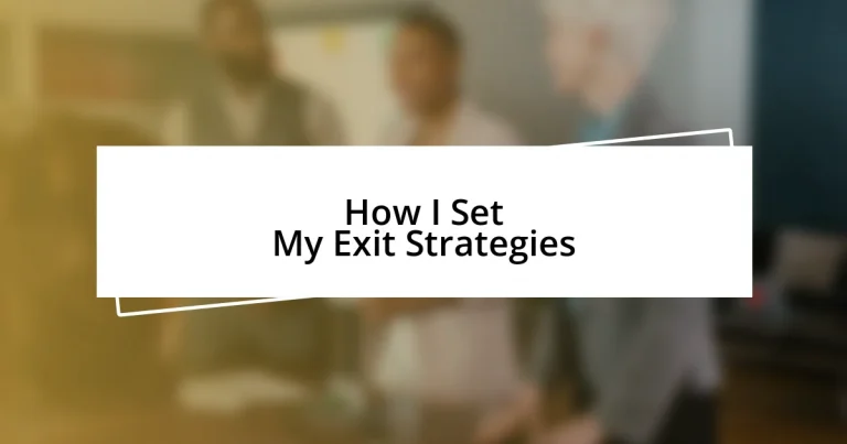 How I Set My Exit Strategies