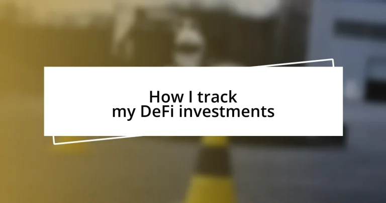 How I track my DeFi investments