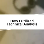 How I Utilized Technical Analysis