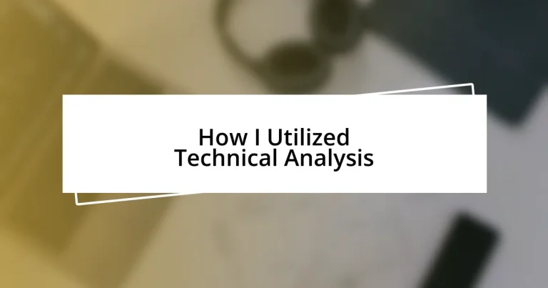 How I Utilized Technical Analysis