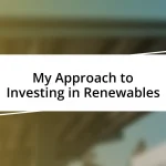 My Approach to Investing in Renewables