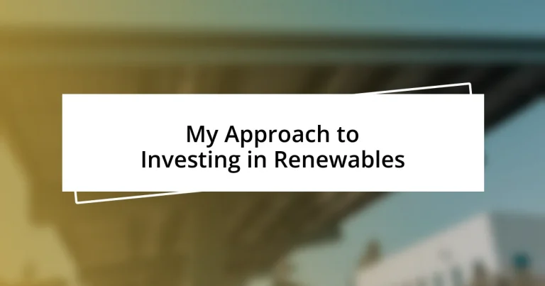 My Approach to Investing in Renewables