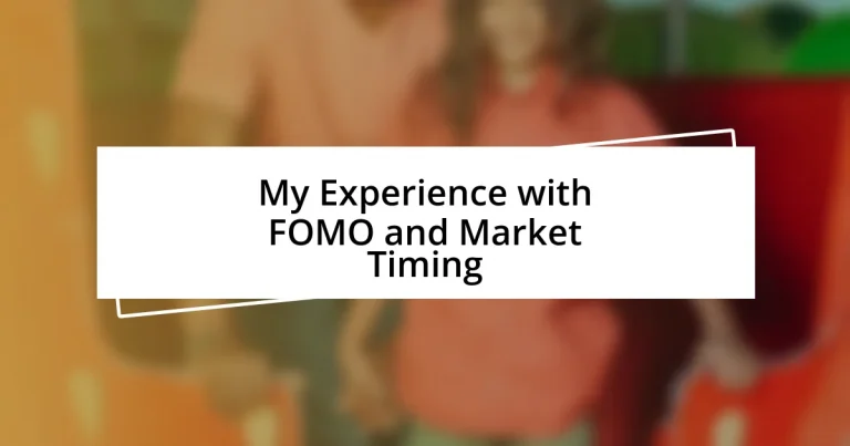 My Experience with FOMO and Market Timing