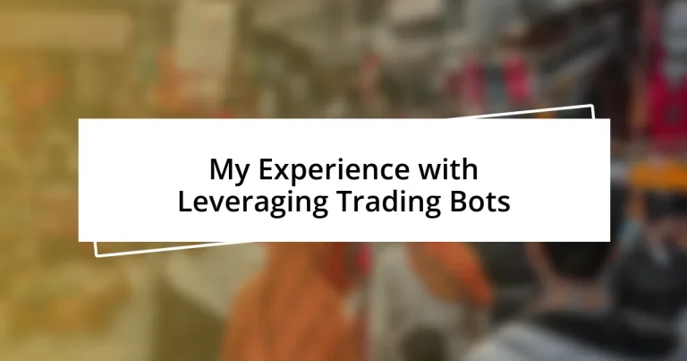 My Experience with Leveraging Trading Bots