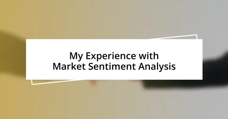 My Experience with Market Sentiment Analysis