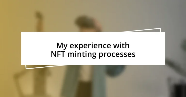 My experience with NFT minting processes