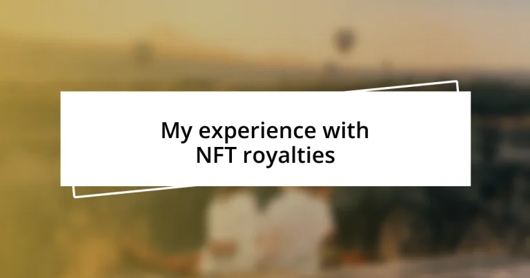 My experience with NFT royalties