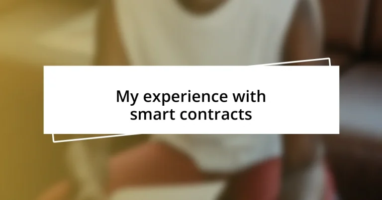 My experience with smart contracts