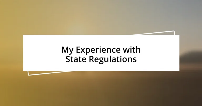 My Experience with State Regulations