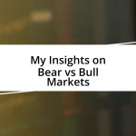 My Insights on Bear vs Bull Markets