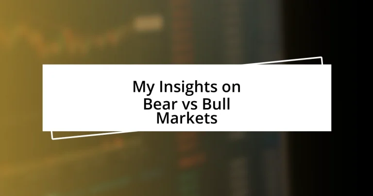 My Insights on Bear vs Bull Markets