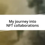 My journey into NFT collaborations