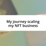 My journey scaling my NFT business