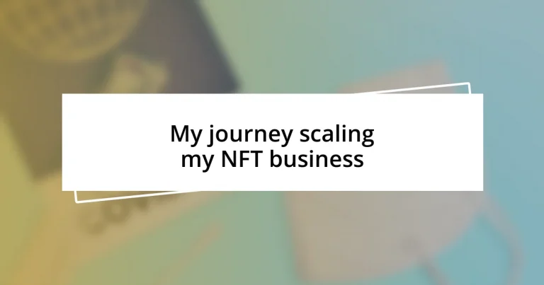 My journey scaling my NFT business