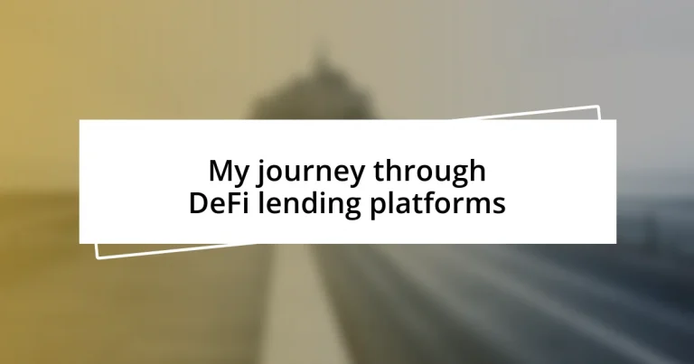 My journey through DeFi lending platforms