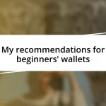 My recommendations for beginners’ wallets