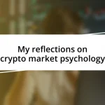 My reflections on crypto market psychology