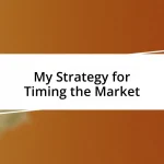 My Strategy for Timing the Market