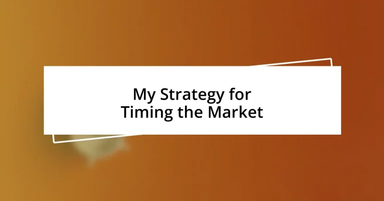 My Strategy for Timing the Market