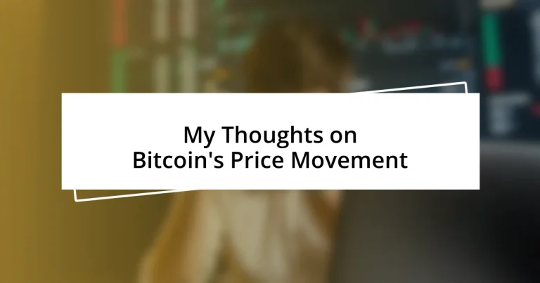 My Thoughts on Bitcoin’s Price Movement