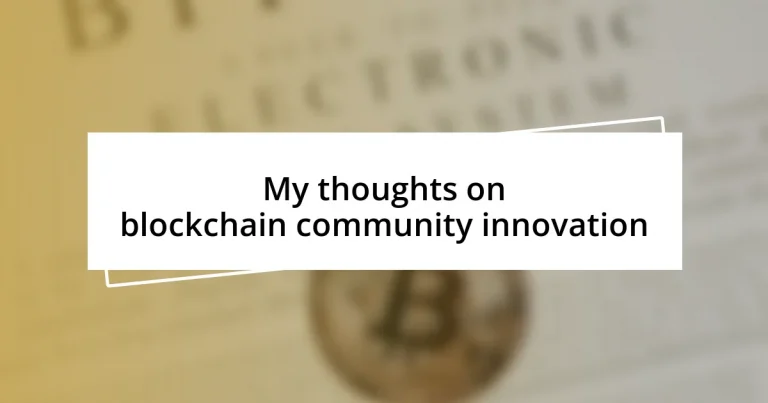 My thoughts on blockchain community innovation