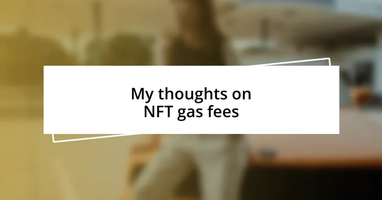 My thoughts on NFT gas fees