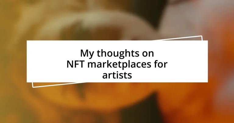 My thoughts on NFT marketplaces for artists