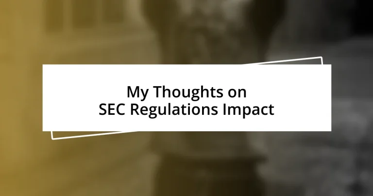 My Thoughts on SEC Regulations Impact