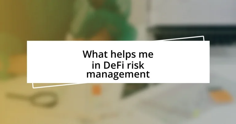 What helps me in DeFi risk management