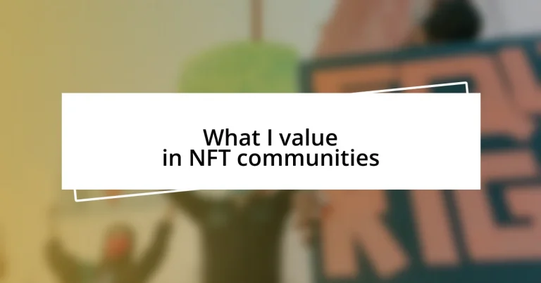 What I value in NFT communities