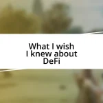 What I wish I knew about DeFi