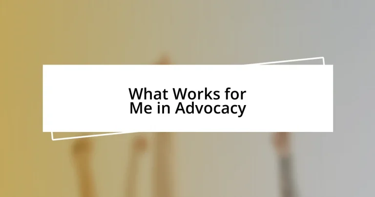 What Works for Me in Advocacy