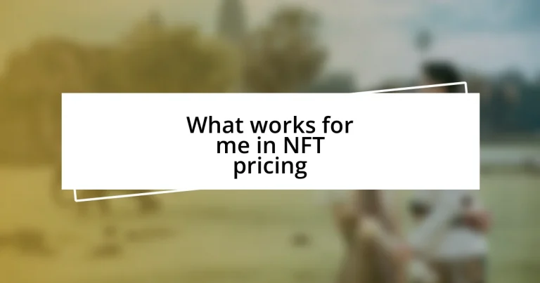 What works for me in NFT pricing