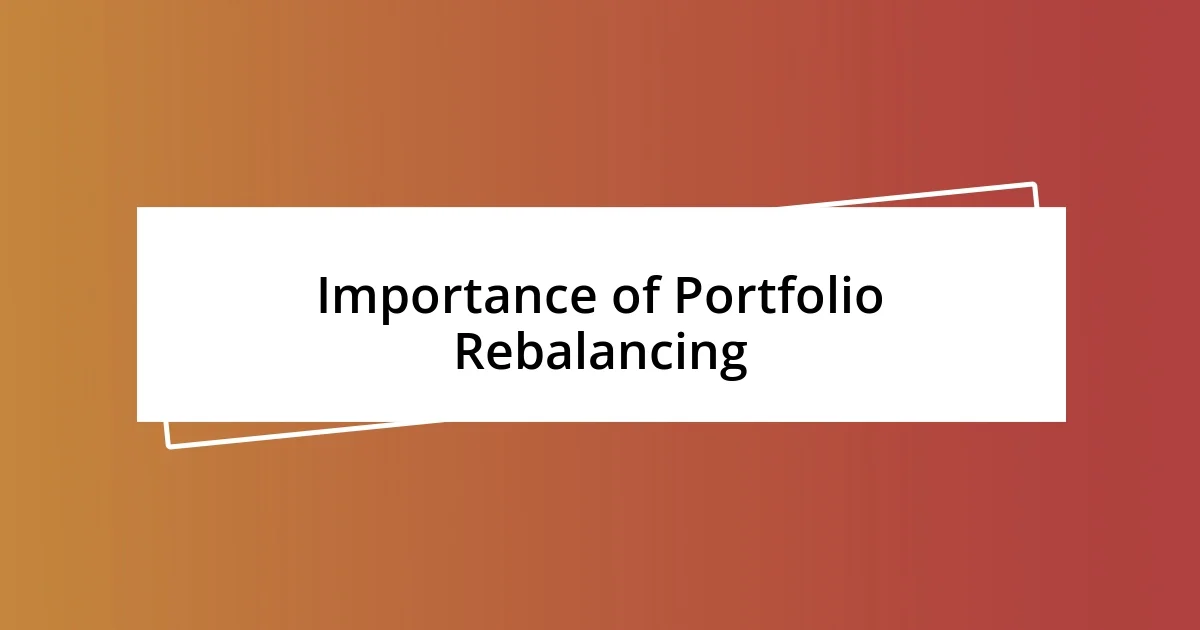 Importance of Portfolio Rebalancing