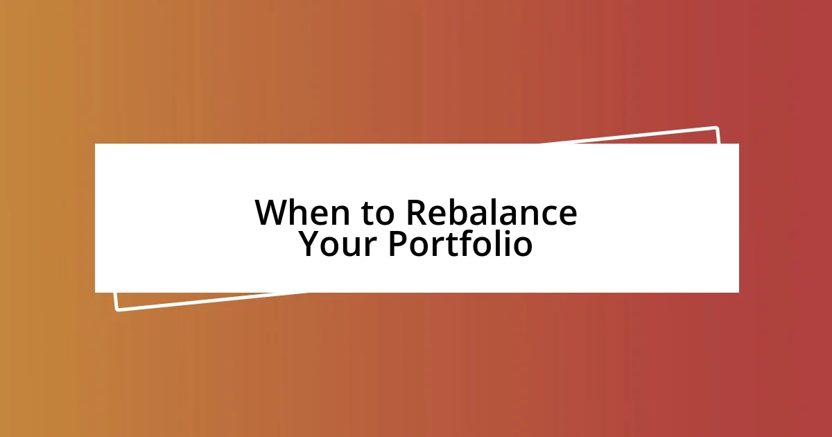 When to Rebalance Your Portfolio