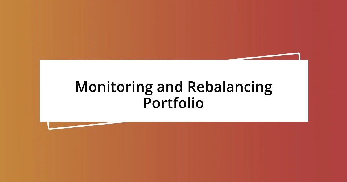 Monitoring and Rebalancing Portfolio