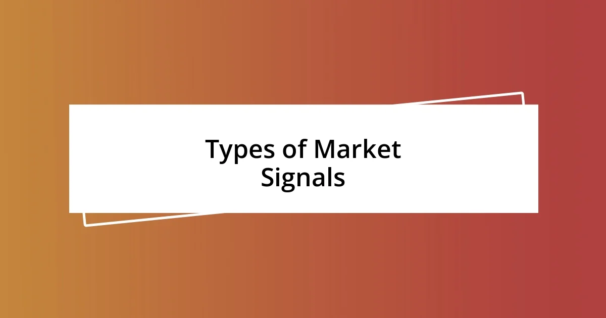 Types of Market Signals