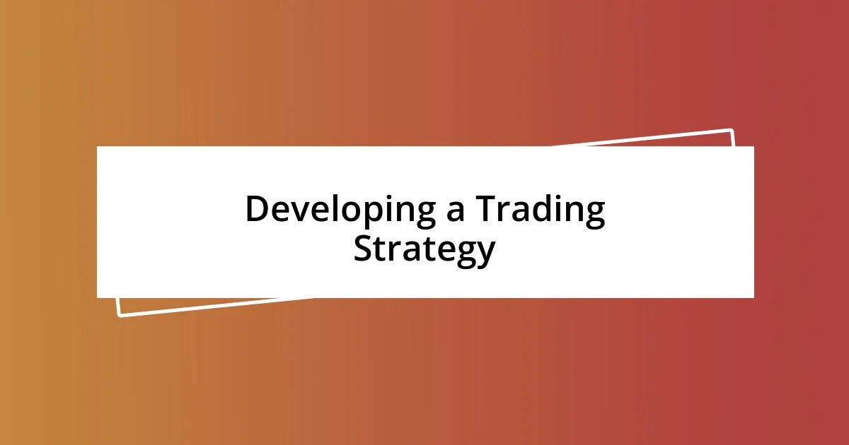 Developing a Trading Strategy