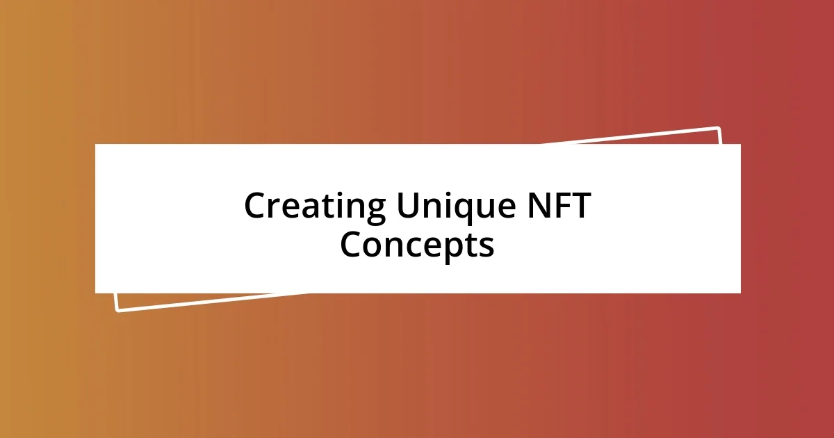 Creating Unique NFT Concepts